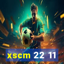 xscm 22 11