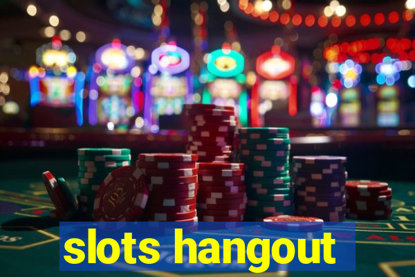 slots hangout