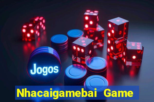 Nhacaigamebai Game Bài Lừa Đảo