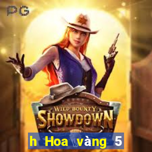 h Hoa vàng 5 lông chiên