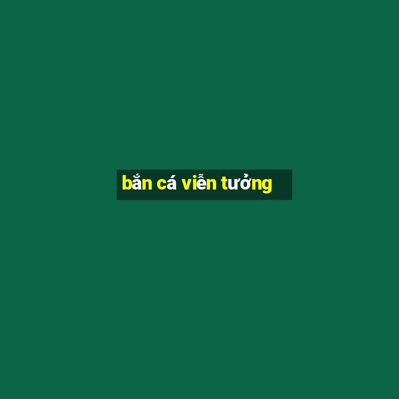 bắn cá viễn tưởng