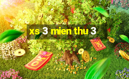 xs 3 mien thu 3