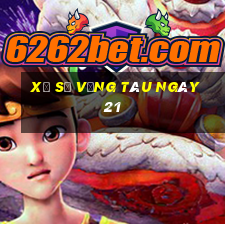 xổ số vũng tàu ngày 21