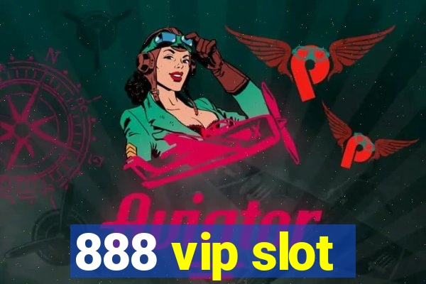 888 vip slot