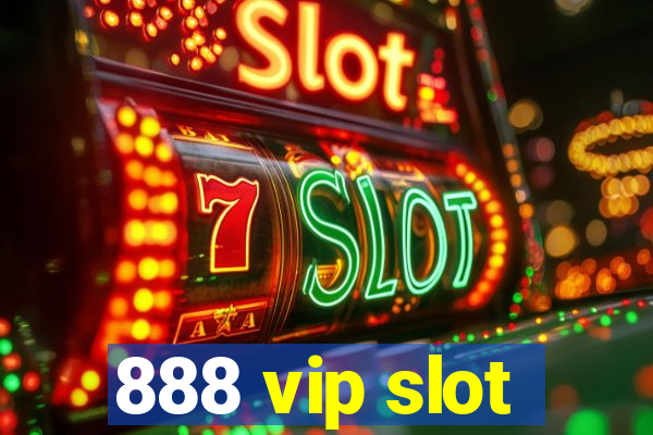 888 vip slot