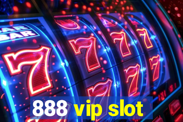 888 vip slot