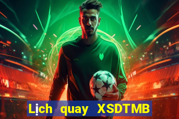 Lịch quay XSDTMB ngày 30