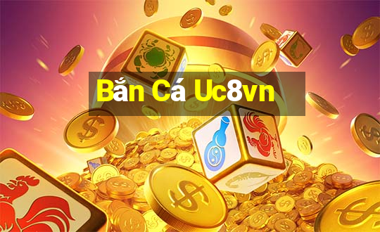 Bắn Cá Uc8vn