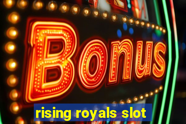 rising royals slot