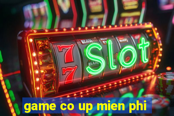 game co up mien phi