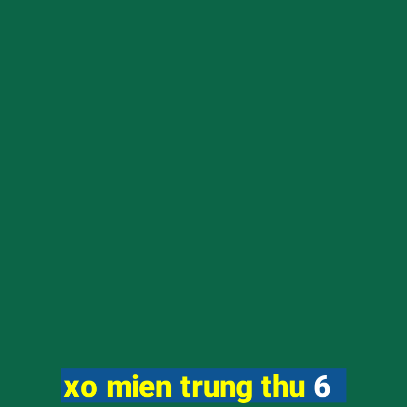 xo mien trung thu 6