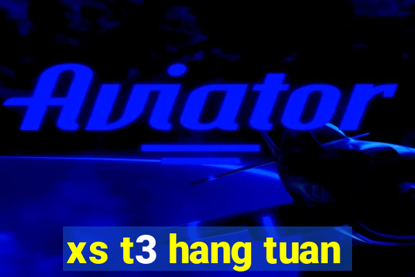 xs t3 hang tuan