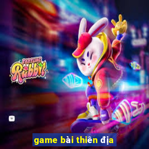 game bài thiên địa