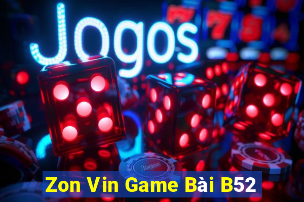 Zon Vin Game Bài B52