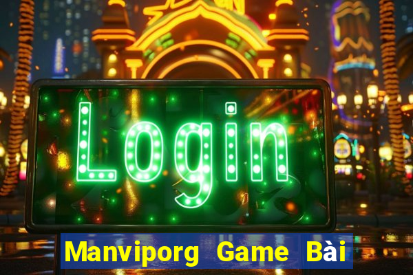 Manviporg Game Bài Hay Nhất Hiện Nay