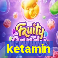 ketamin