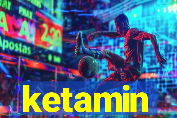 ketamin