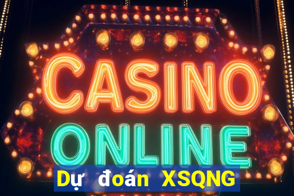 Dự đoán XSQNG ngày 4