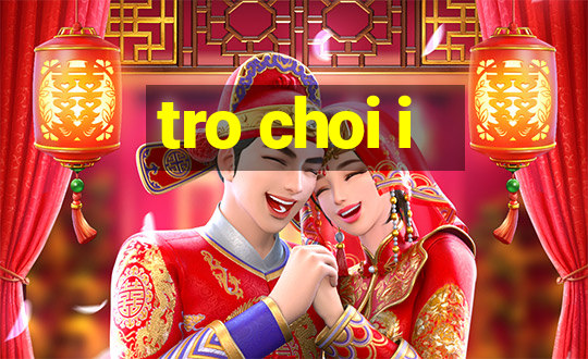 tro choi i