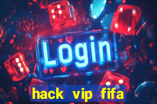 hack vip fifa online 3