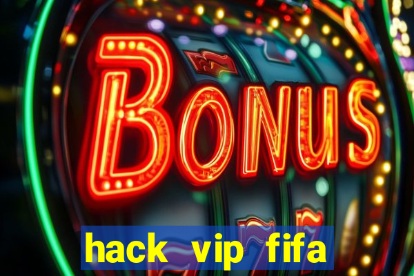 hack vip fifa online 3