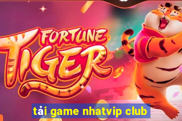 tải game nhatvip club