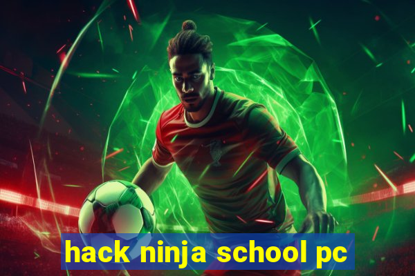 hack ninja school pc