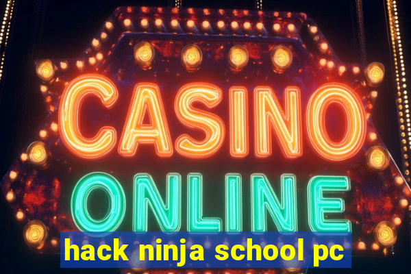 hack ninja school pc