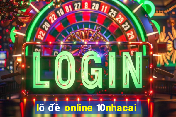 lô đề online 10nhacai