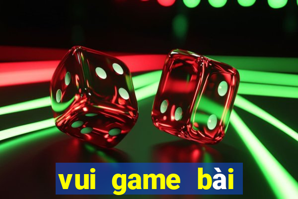 vui game bài đổi thưởng