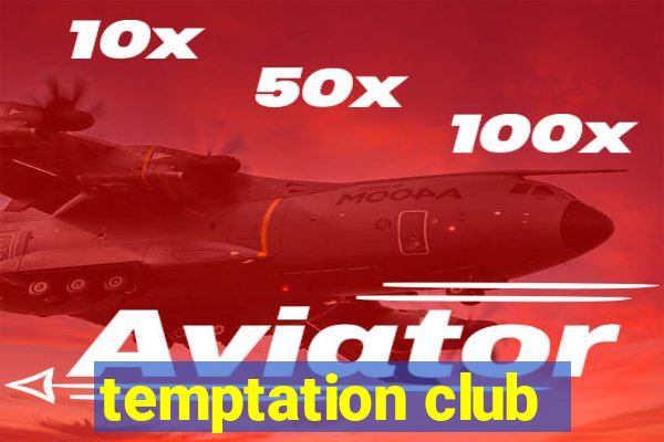 temptation club