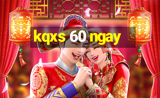 kqxs 60 ngay