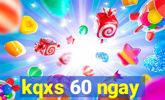 kqxs 60 ngay