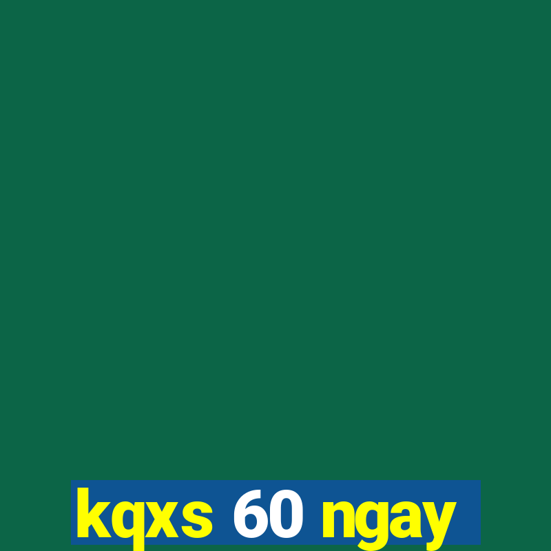 kqxs 60 ngay