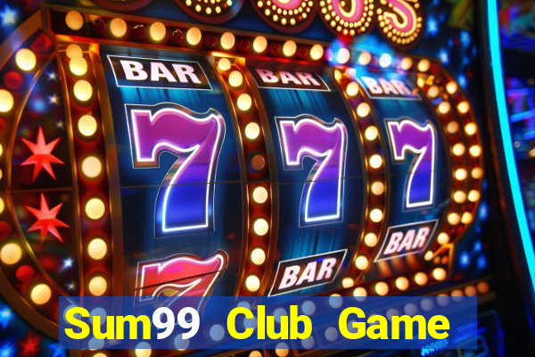 Sum99 Club Game Bài Slot