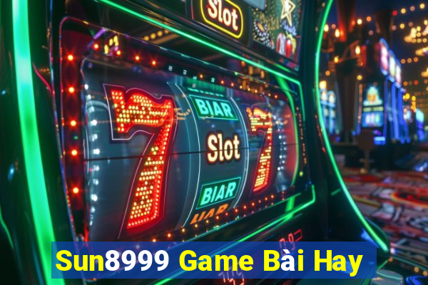 Sun8999 Game Bài Hay