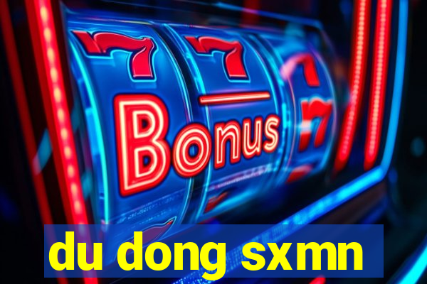 du dong sxmn