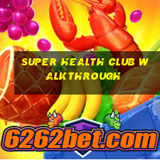 super health club walkthrough