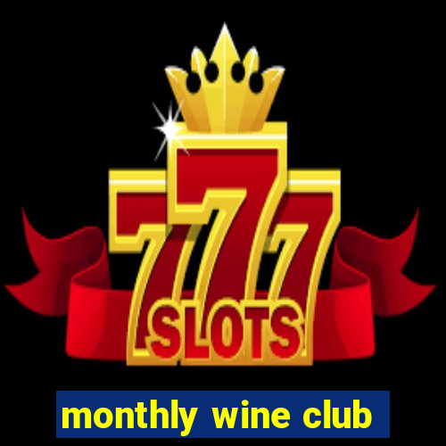 monthly wine club