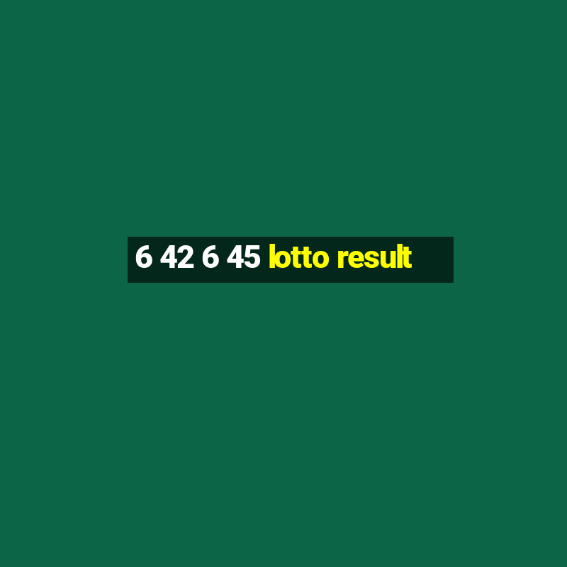 6 42 6 45 lotto result