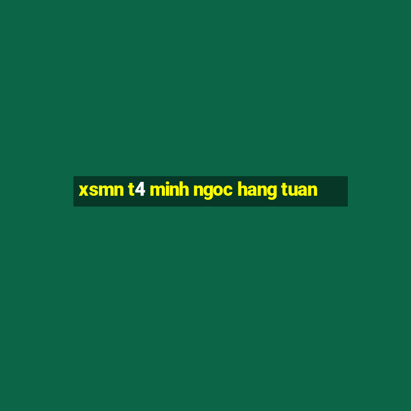 xsmn t4 minh ngoc hang tuan