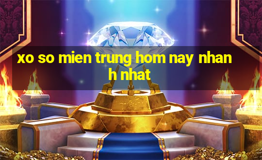 xo so mien trung hom nay nhanh nhat