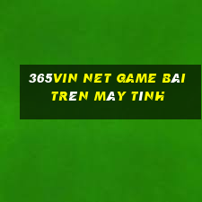 365Vin Net Game Bài Trên Máy Tính