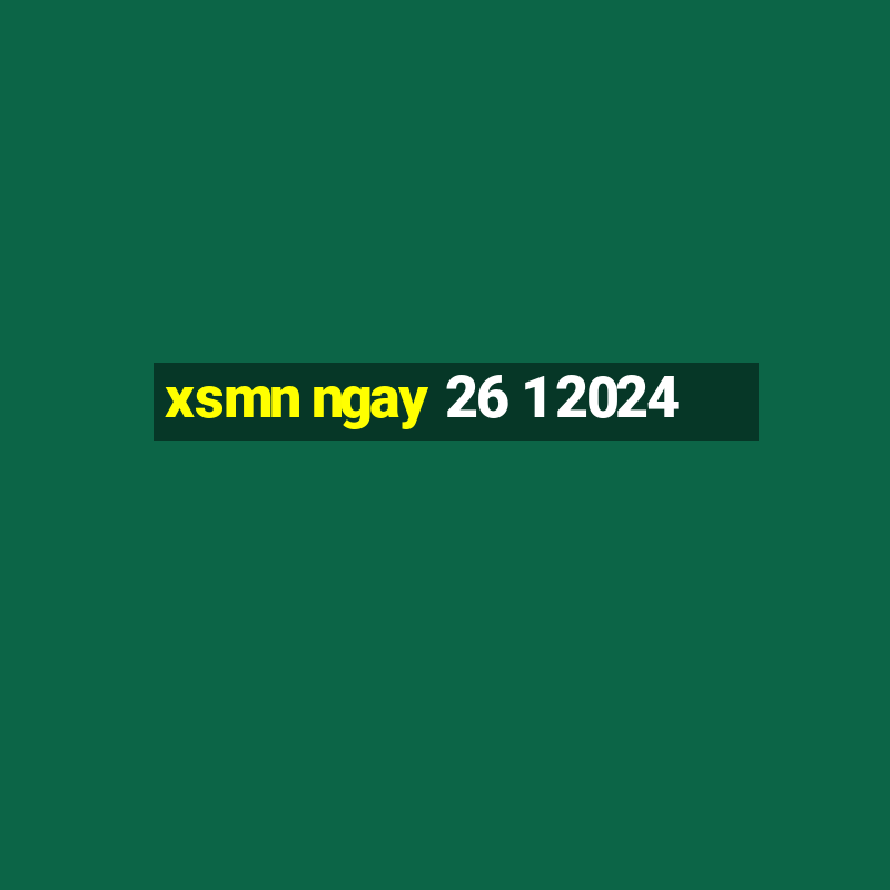 xsmn ngay 26 1 2024