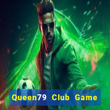 Queen79 Club Game Bài 3 Cây