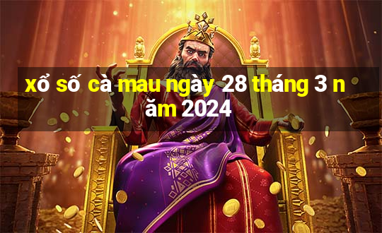 xổ số cà mau ngày 28 tháng 3 năm 2024