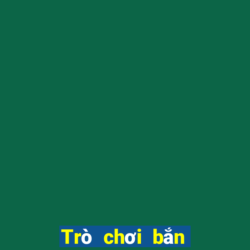 Trò chơi bắn cá Tất cả