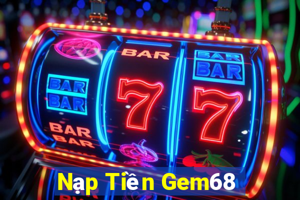 Nạp Tiền Gem68