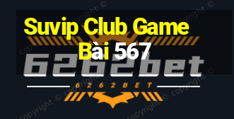 Suvip Club Game Bài 567