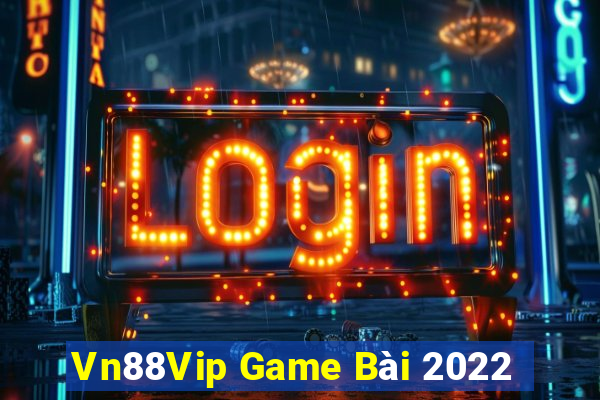 Vn88Vip Game Bài 2022